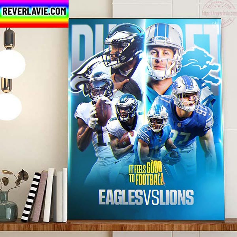 Philadelphia Eagles vs Detroit Lions It Feels Good To Football In NFL Home Decor Poster Canvas
