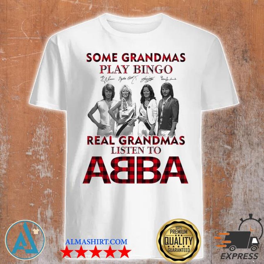 Plaid some grandmas play bingo Real Grandmas listen to ABBA signature shirt
