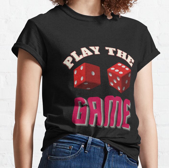 PLAY THE GAME Classic T-Shirt