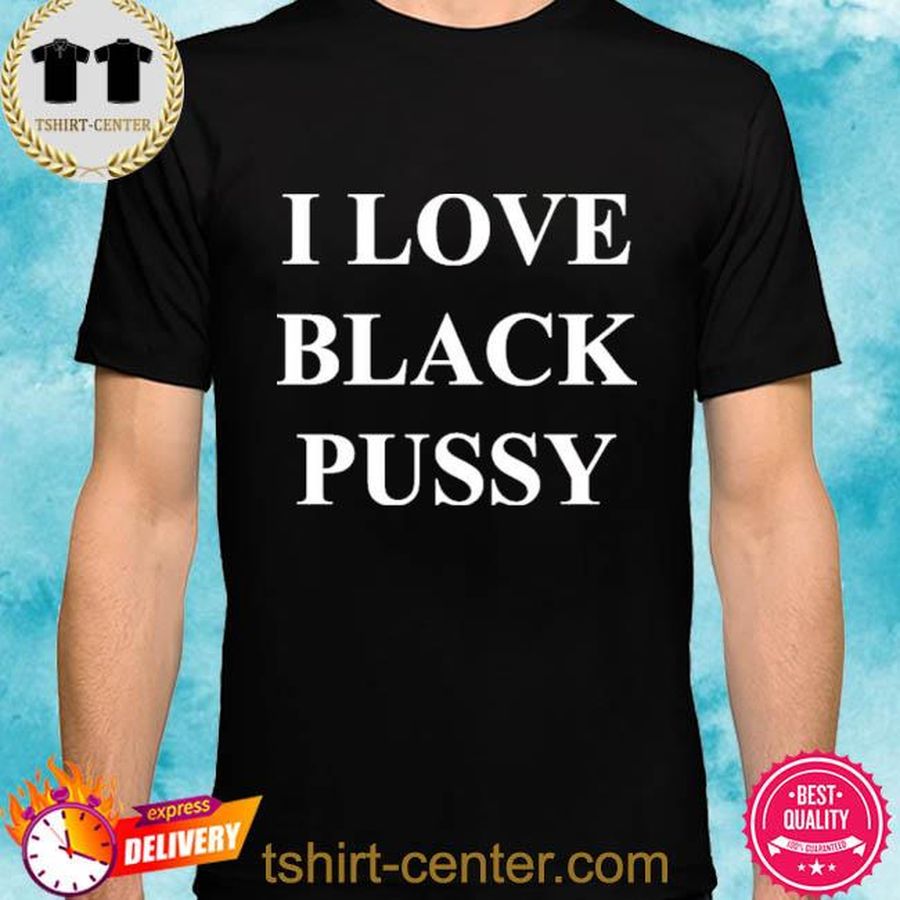 Poe’s Law 3.33 You Can Not Redo I Love Black Pussy Shirt
