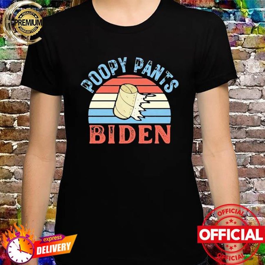 Poopy Pants Biden, Lets Go Brandon, 46 Not My President Shirt