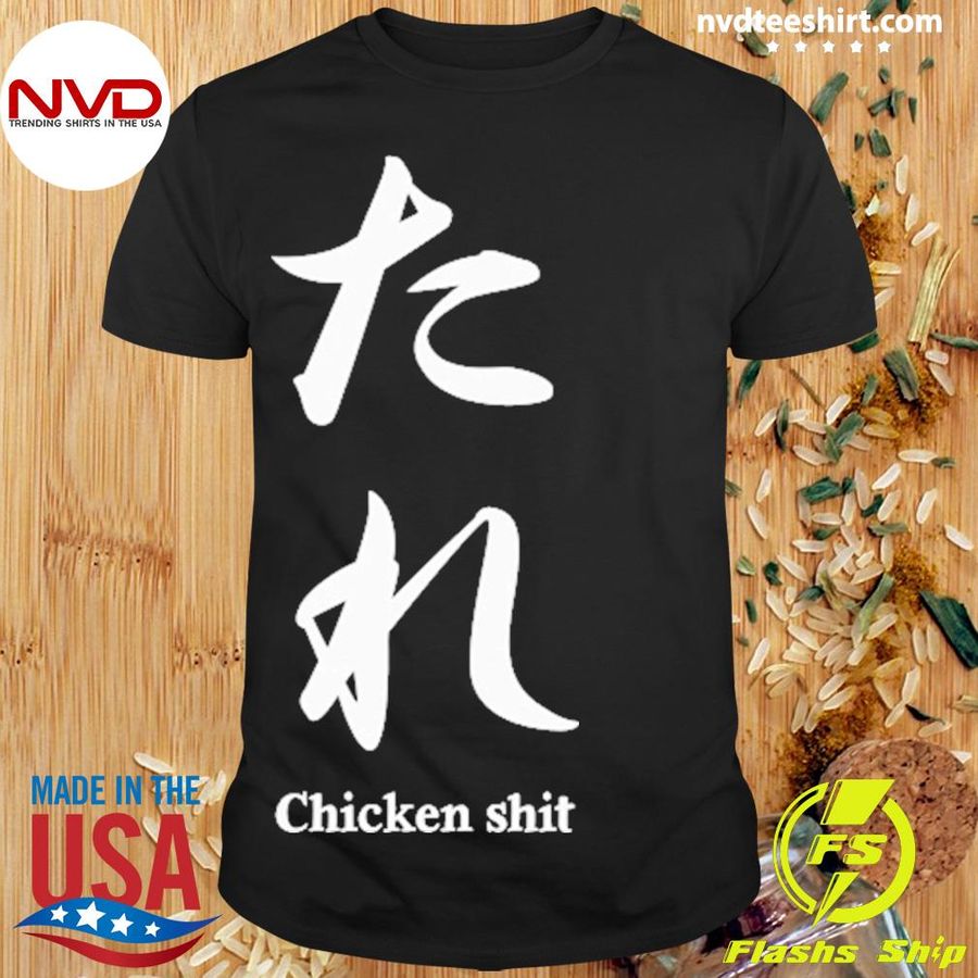 Poorly Translated Chicken Shit Shirt