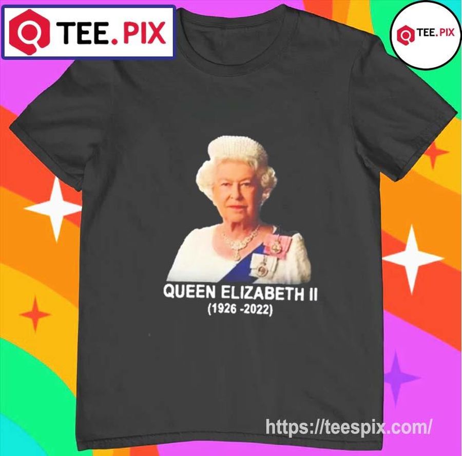 Pray For Queen Elizabeth II 1926-2022 Shirt