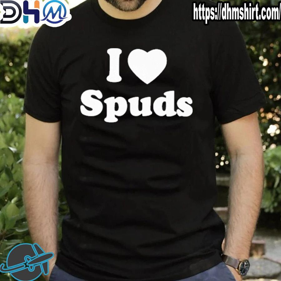 Premium i love spuds shirt