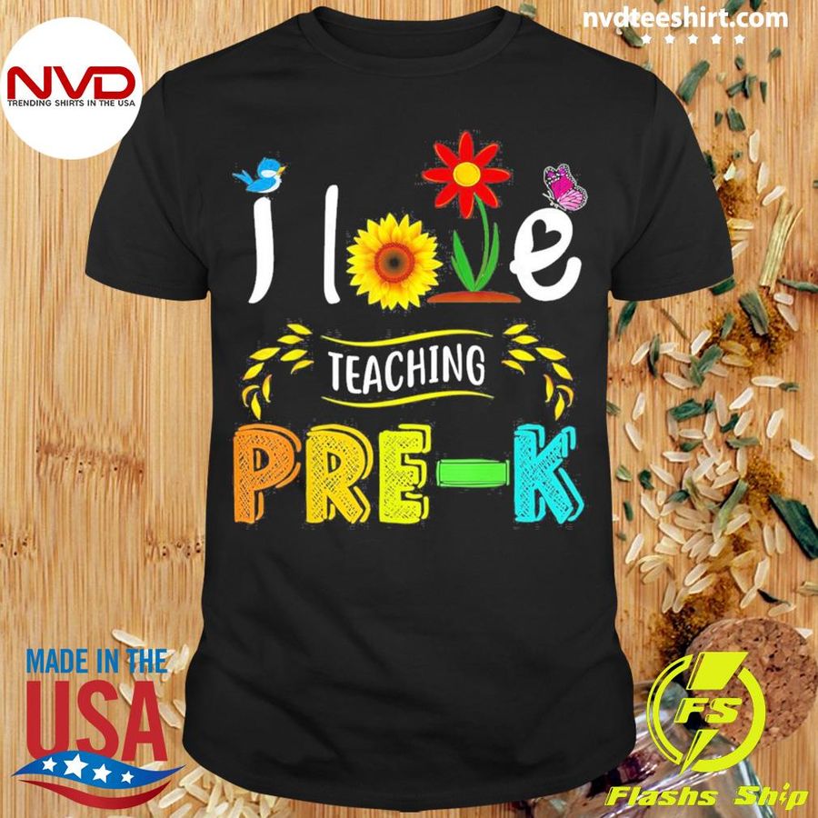 Preschool Teacher I Love Teaching Pre-K Sunflower Lover Shirt