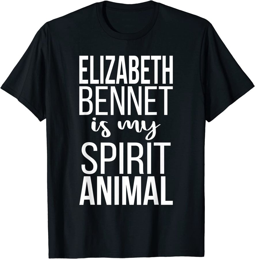 Pride And Prejudice Elizabeth Bennet Is My Spirit Animal_1