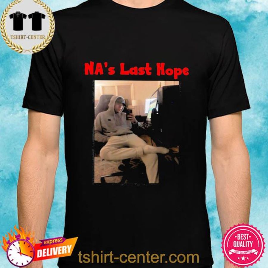 Prod Na’s Last Hope Shirt