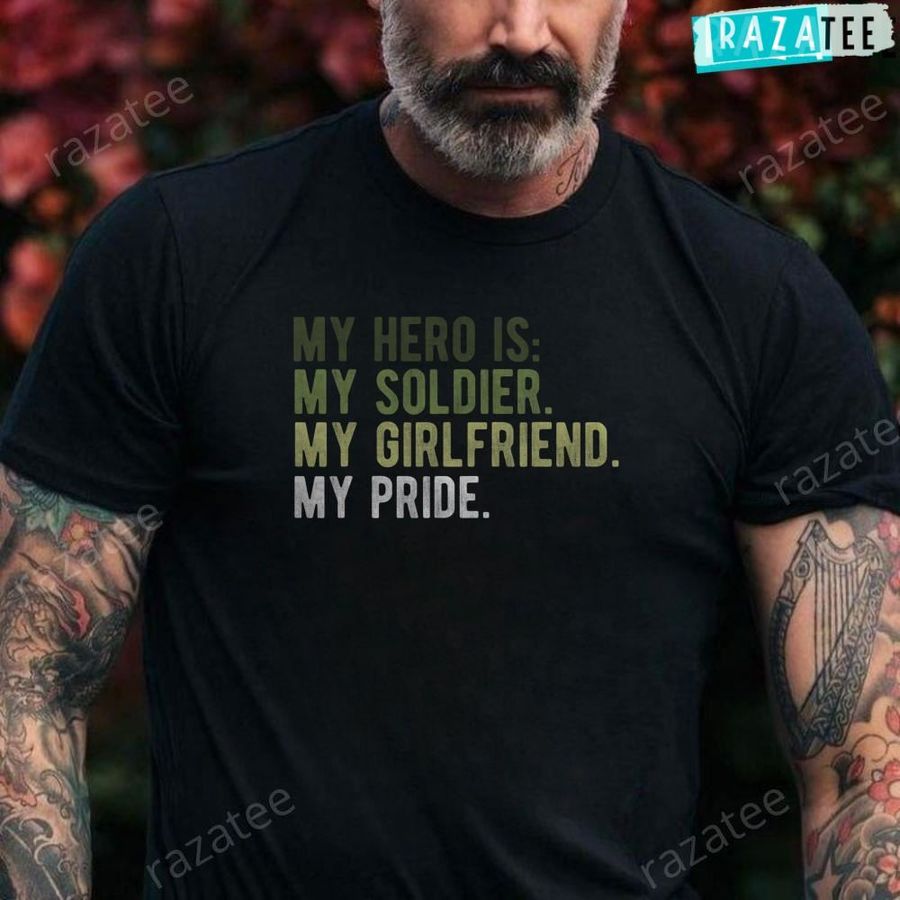 Proud Army Boyfriend Shirt, Girlfriend Soldier Hero Military, Gift For Army Boyfriend