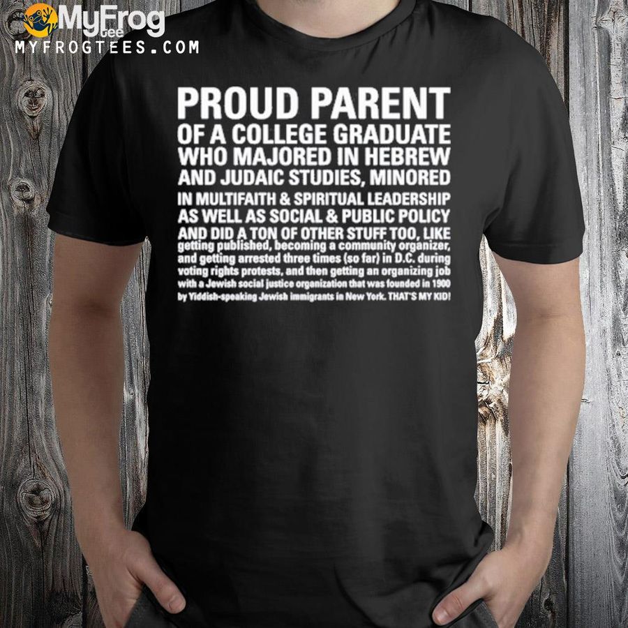 Proud parent of a college graduate who majored in hebrew shirt
