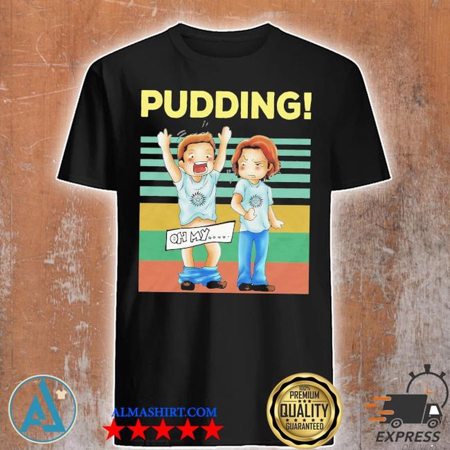 Pudding oh my Supernatural vintage shirt