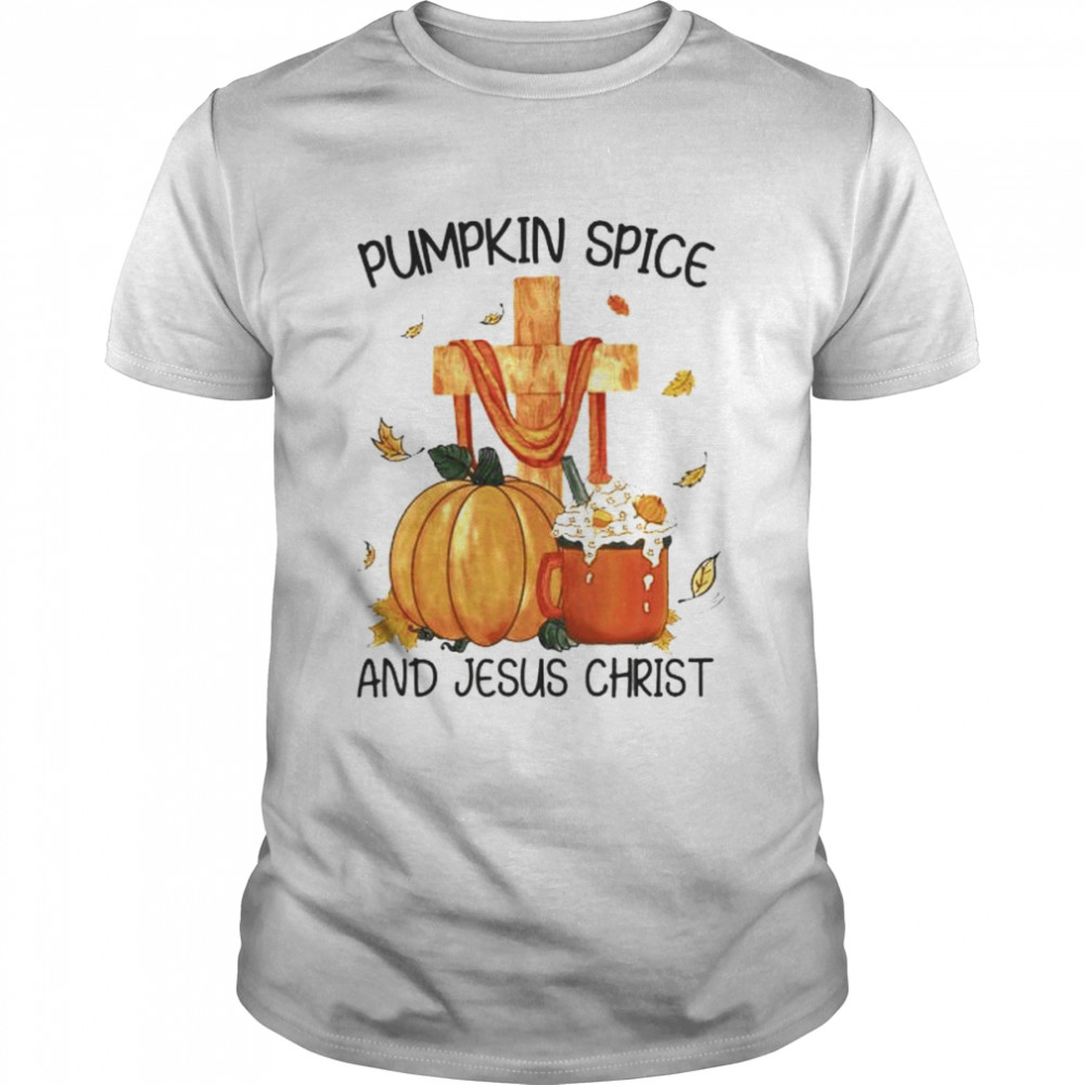 pumpkin spice and Jesus Christ Halloween shirt