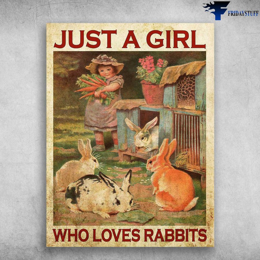 Rabbit Lover, Rabbit Poster – Just A Girl, Who Loves Rabbits Home Decor Poster Canvas