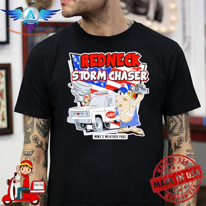 Redneck Storm Chaser Mike’s Weather Page Black shirt