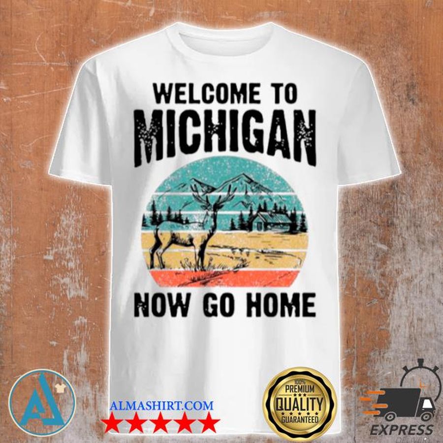 Reindeer welcome to Michigan now go home vintage shirt