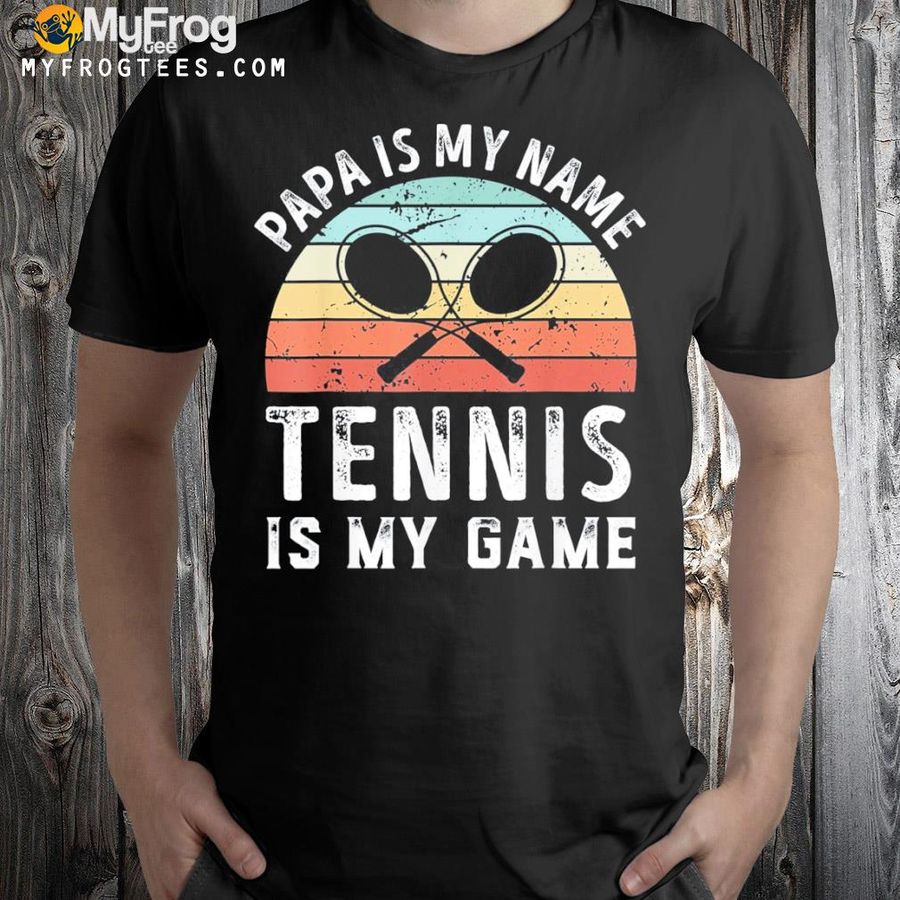 Retro papa tennis is my game sunset father's day dad shirt