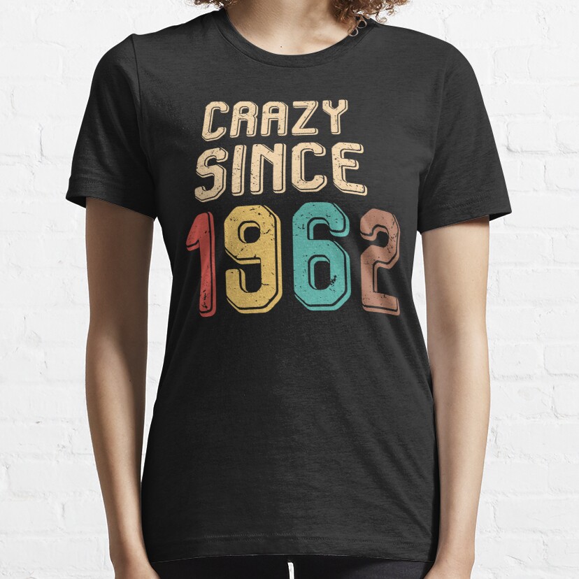 Retro Style Crazy Since 1962 Essential T-Shirt