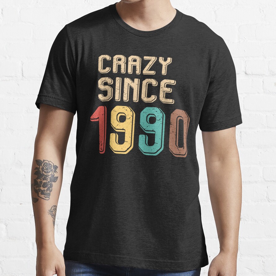 Retro Style Crazy Since 1990 Essential T-Shirt