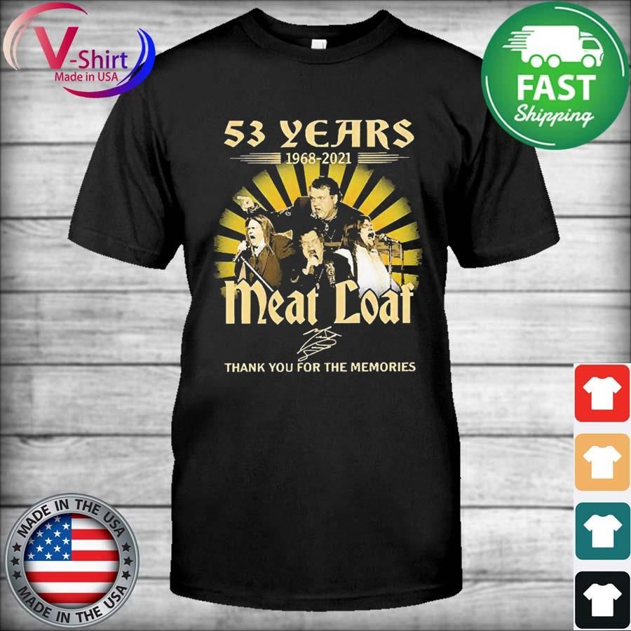 Rip Meatloaf 53 years 1968 2021 signature thank you for the memories shirt