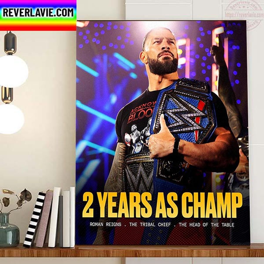 Roman Reigns 2 Years As Champ Home Decor Poster Canvas