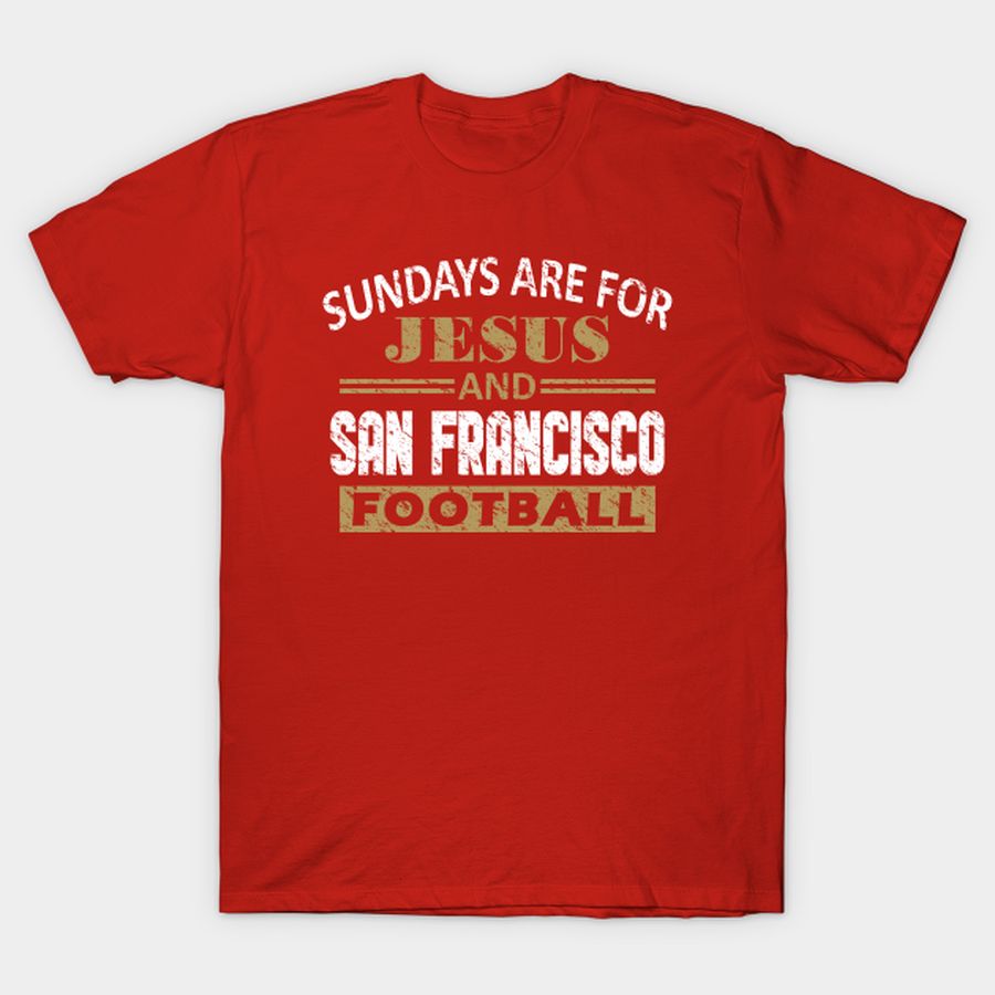 San Francisco Pro Football - Jesus on Sundays T-shirt, Hoodie, SweatShirt, Long Sleeve