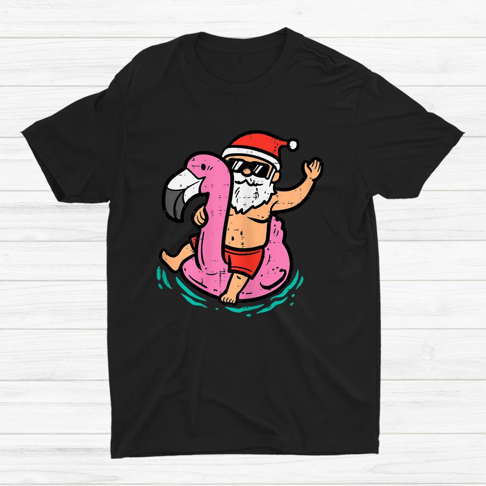 Santa Flamingo Floatie Christmas In July Summer Shirt