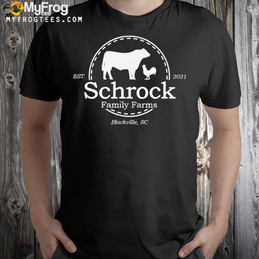 Schrock family farms shirt
