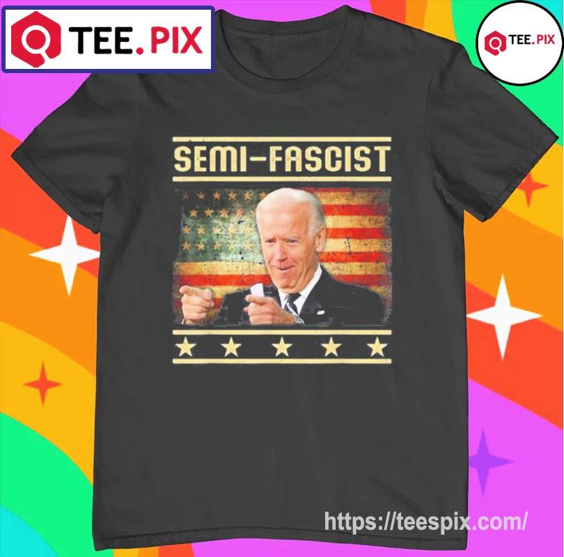 Semi-Fascist Political Humor Biden Quote Retro US Flag Shirt