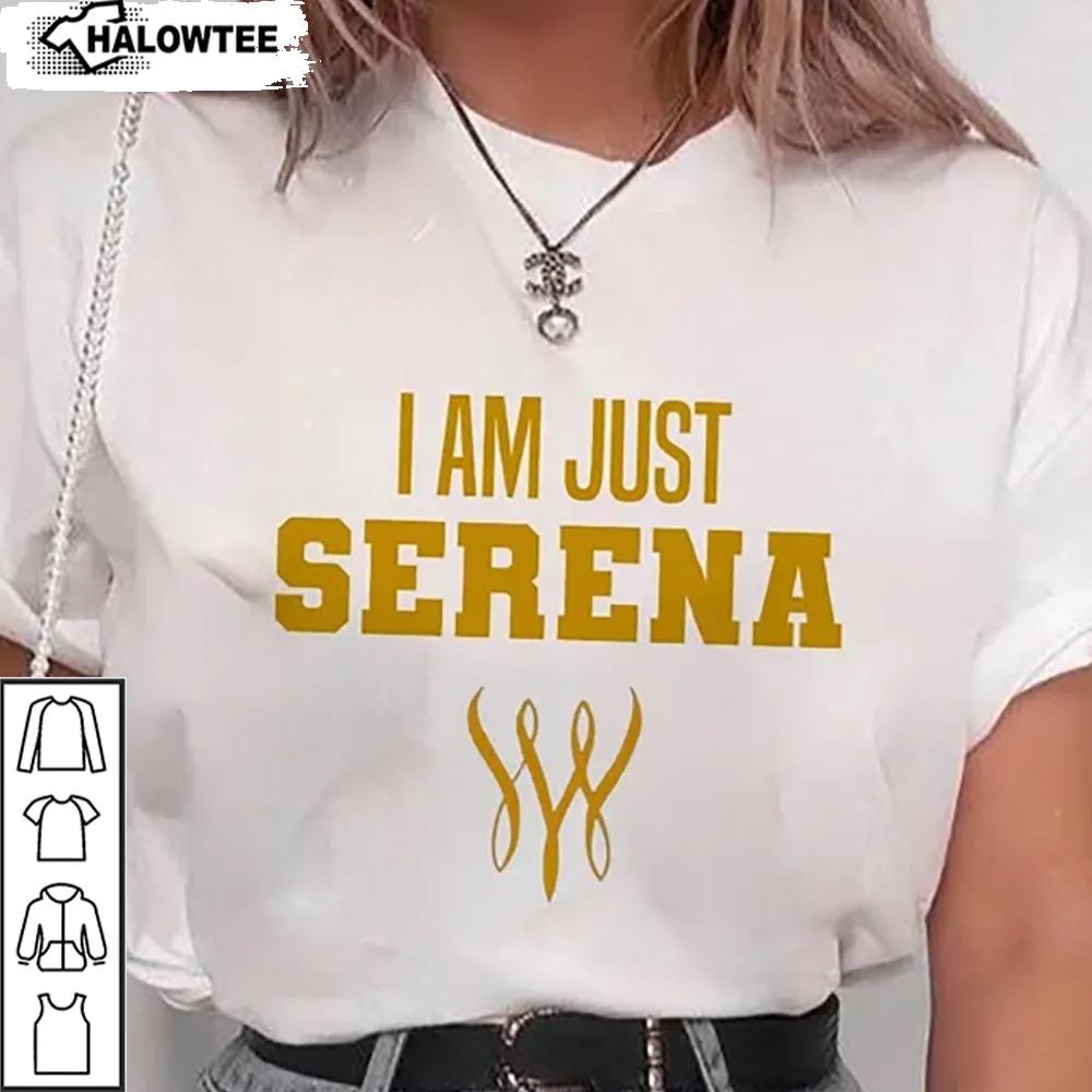 Serena Williams I Am Just Serena Shirt Unstoppable Queen