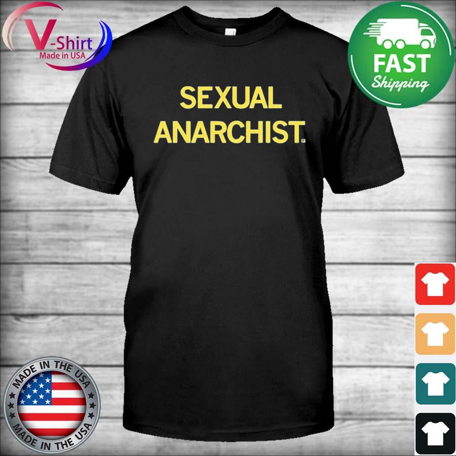 Sexual Anarchist Shirt