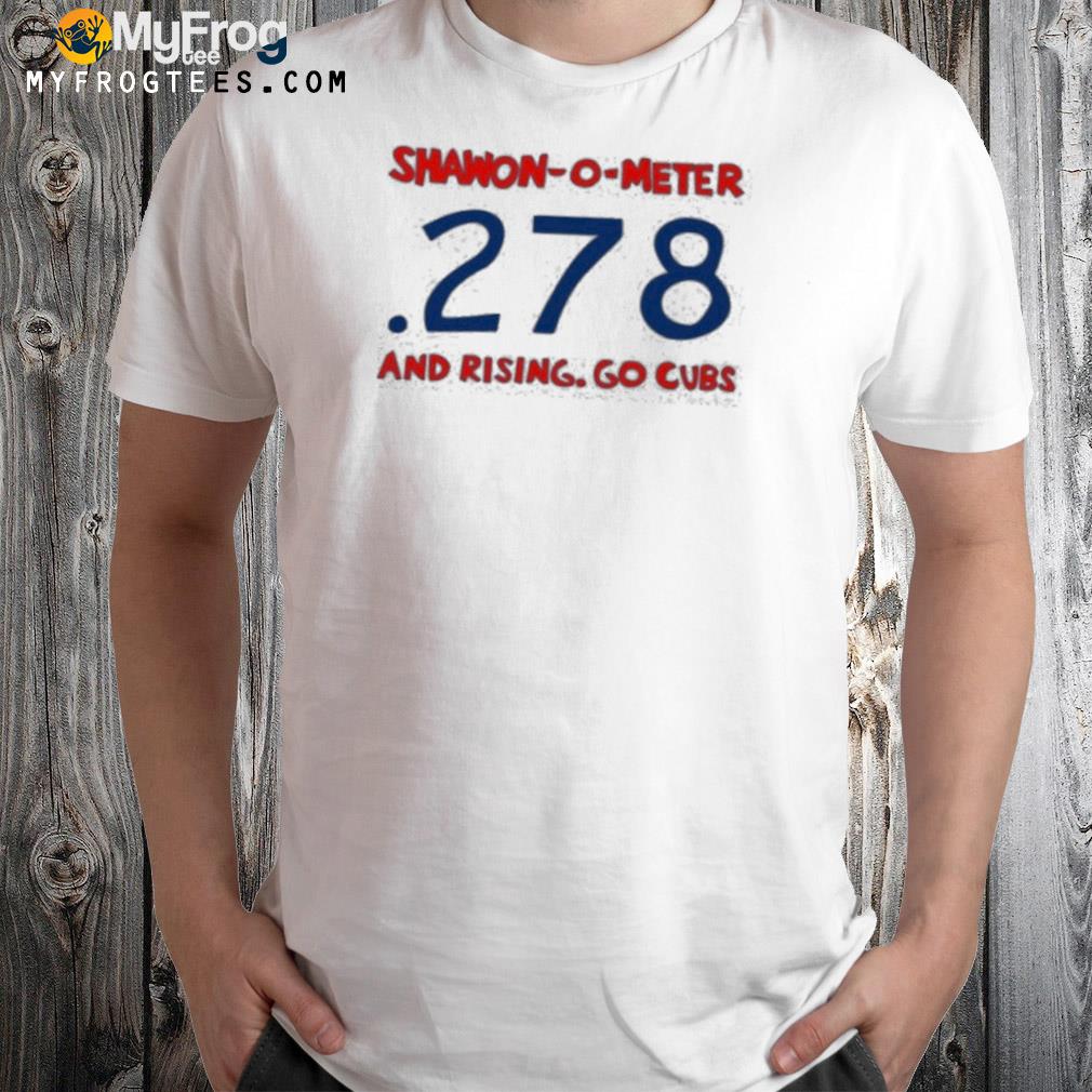 Shawonometer 278 and rising go Cubs shirt