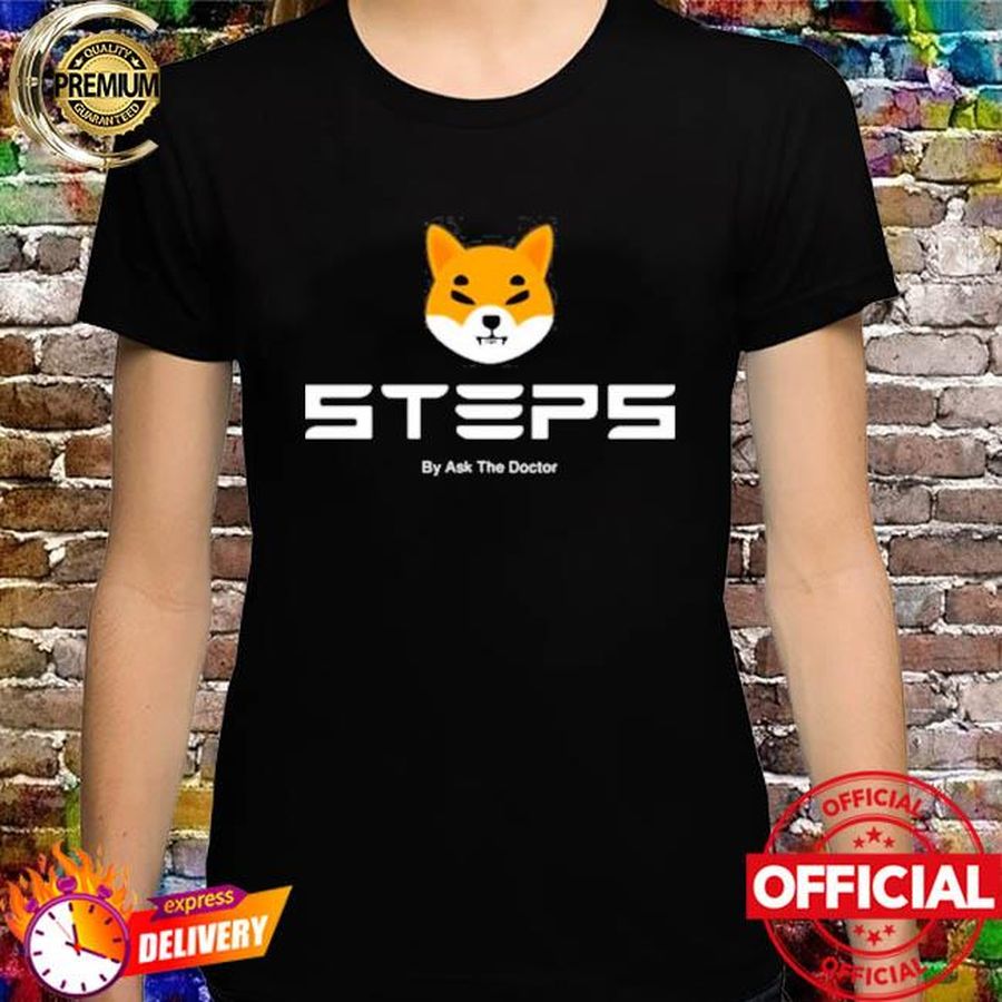 Shiba inu step by ask the doctor shirt