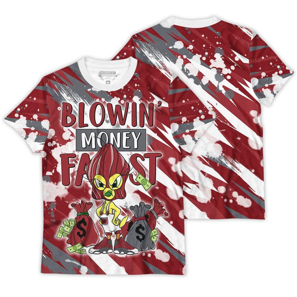 Shirt To Match JD 13 Red Flint - Blowin' Money Fast Tweety - Red Flint 13s Matching 3D T-Shirt