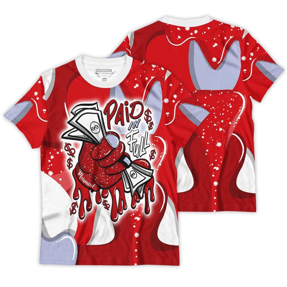 Shirt To Match JD 6 Red Oreo - Paid In Full - Red Oreo 6s Matching 3D T-Shirt