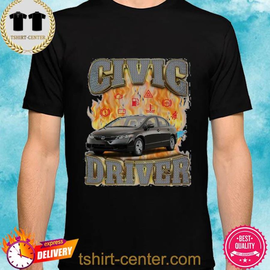 Shirts That Go Hard Crynowsoblater Store Honda Civic Driver Watch Out Black Car Edition Shirt