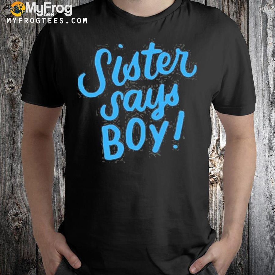 Sister says boy shirt