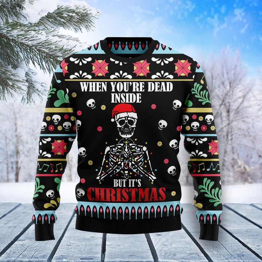 Skull Christmas when you are dead Inside Ugly Christmas Sweater