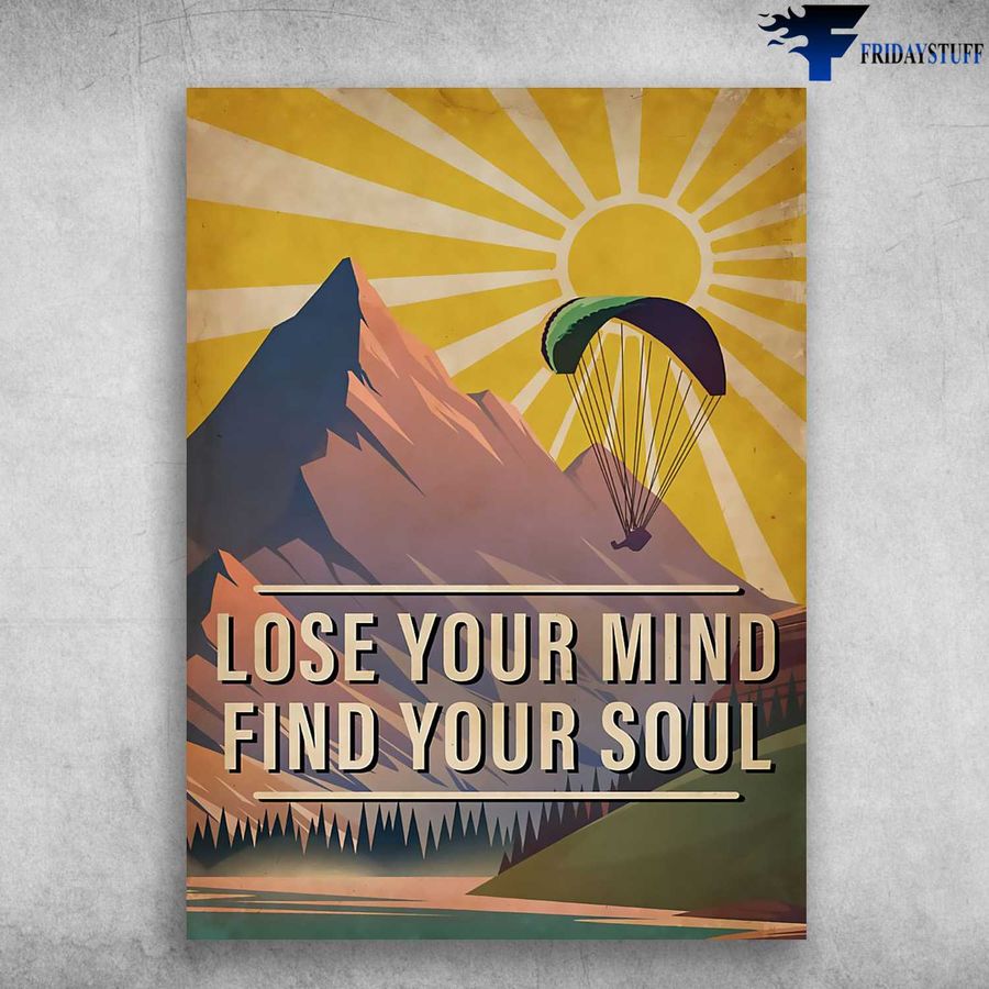 Skydiving Poster, Lose Your Mind, Find Your Soul, Gift For Skydiving Lover Home Decor Poster Canvas