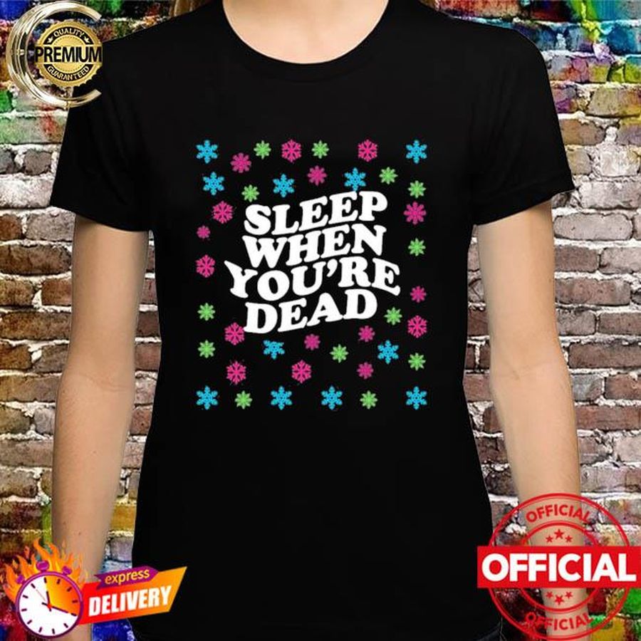 Sleep When You’re Dead Christmas shirt