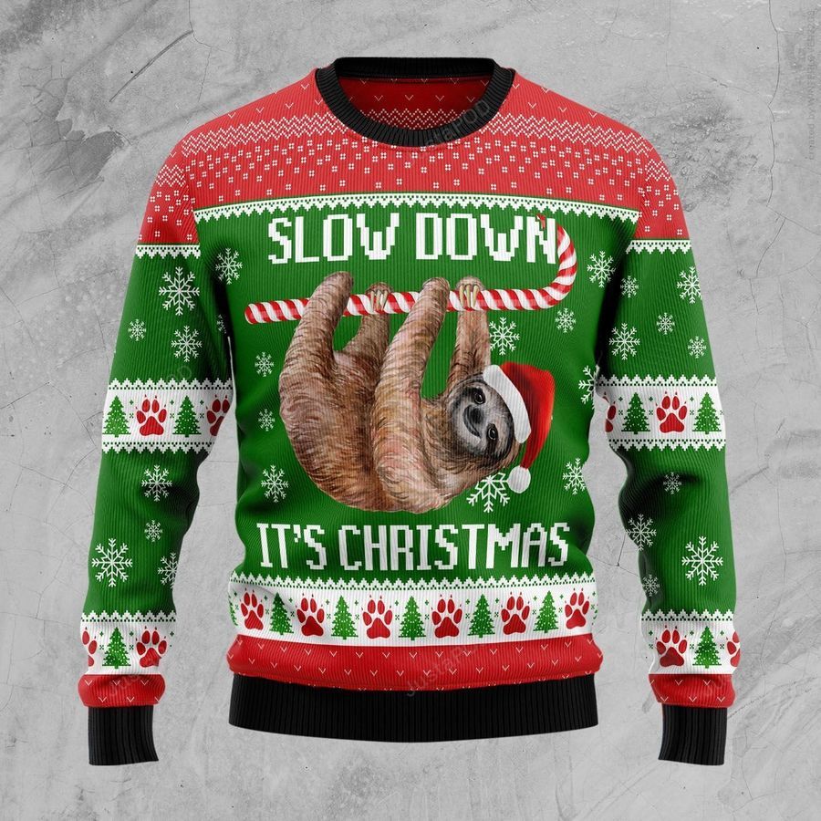 Sloth Slow Down Ugly Christmas Sweater Ugly Sweater Christmas Sweaters