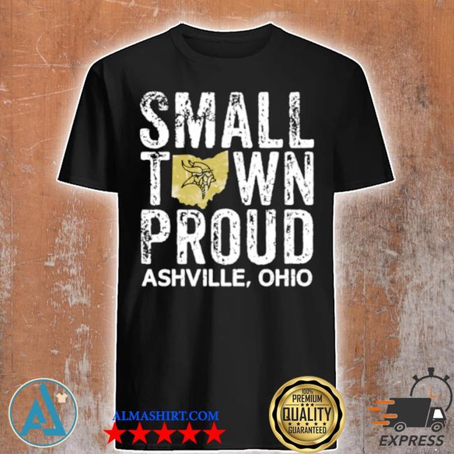 Small town proud ashville ohio viking proud shirt