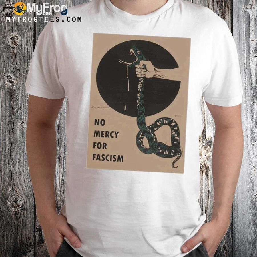 Snake no mercy for fascism shirt