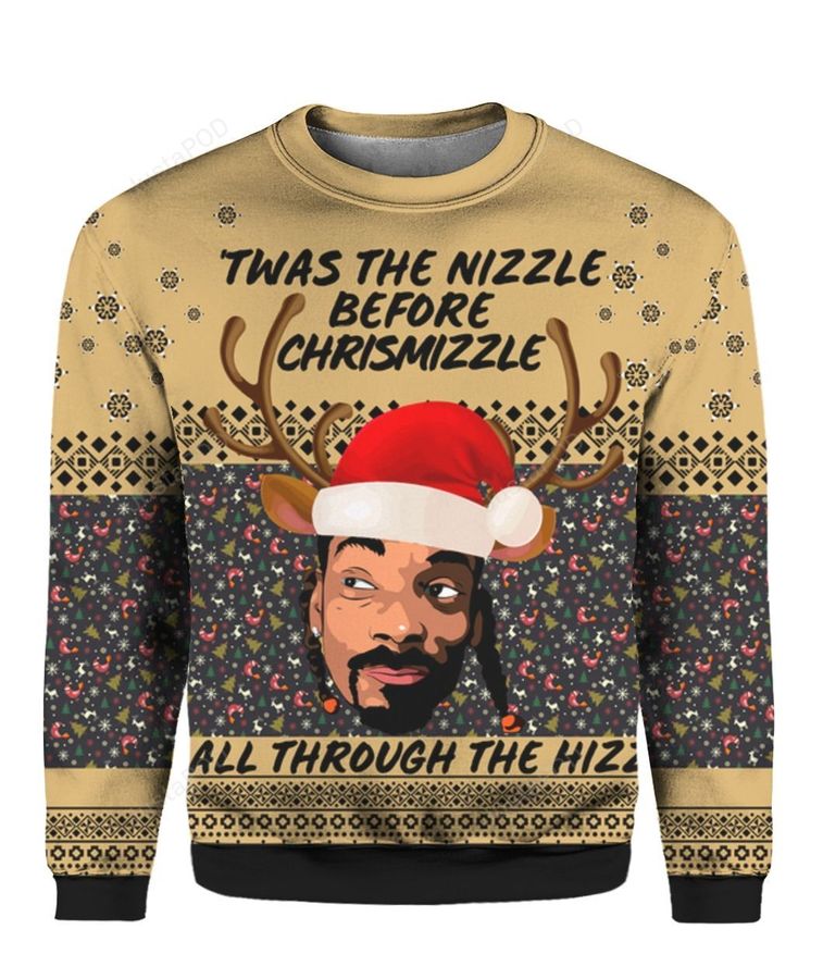 Snoop Dogg Twas The Nizzle Before Chrismizzle Ugly Christmas Sweater, All Over Print Sweatshirt, Ugly Sweater, Christmas Sweaters, Hoodie, Sweater
