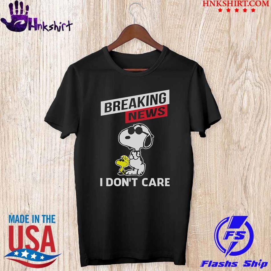 Snoopy and woodstock Breaking News I don't care shirt