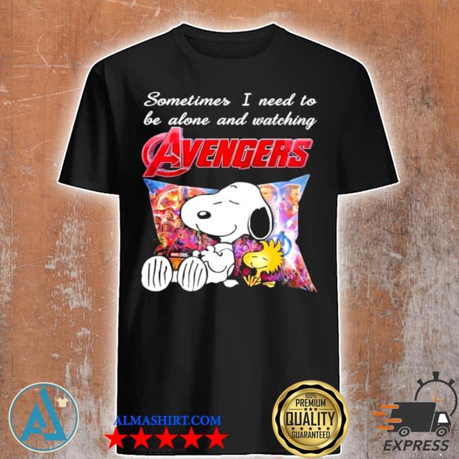 Snoopy and Woodstock sometimes I need to be alone and watching avengers shirt