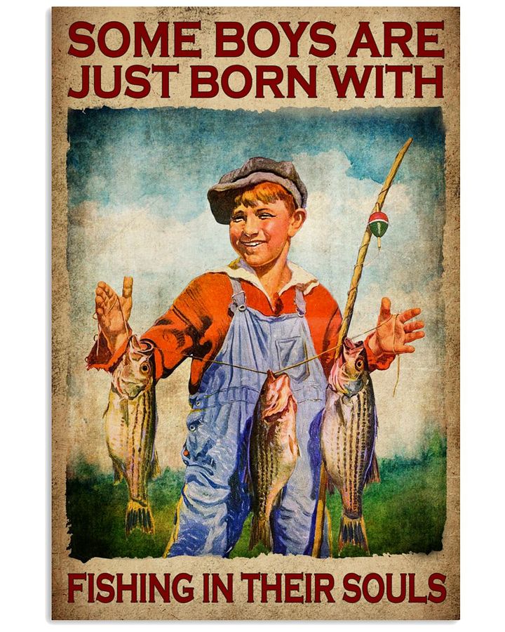 Some boys are just born with fishing in their souls poster