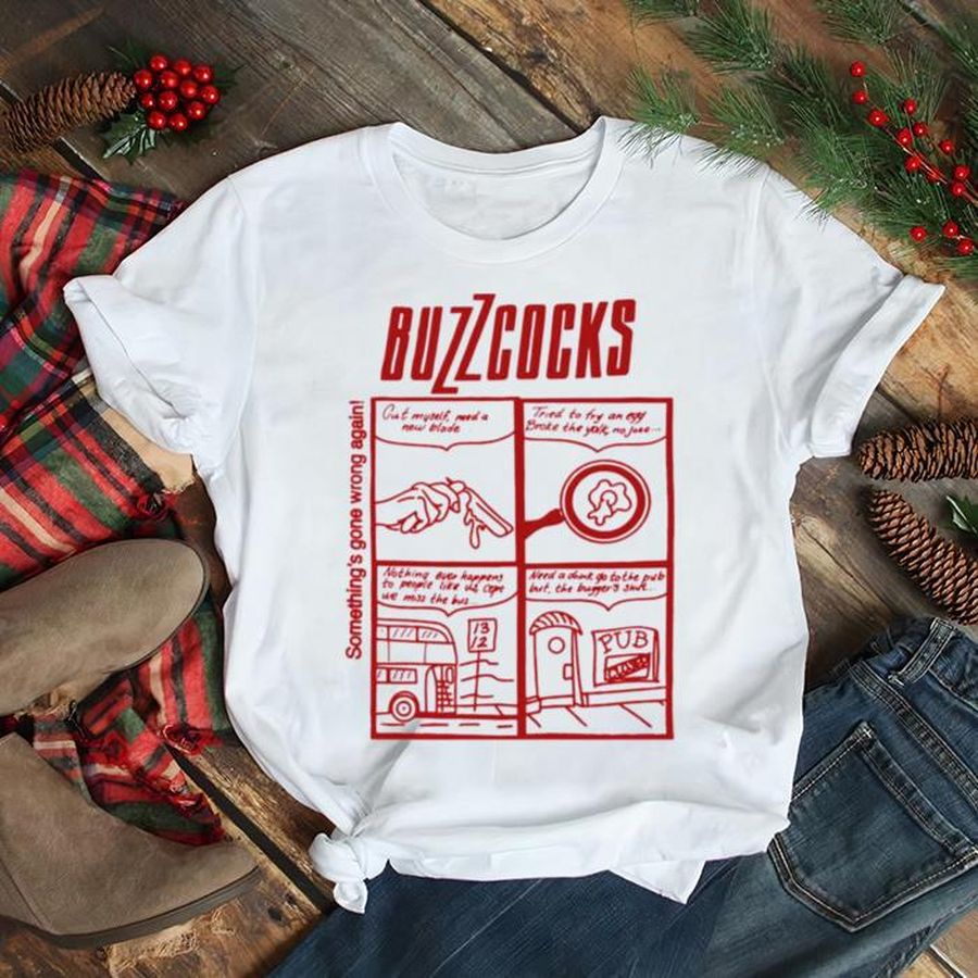 Somethingsgonewrongagain Buzzcocks shirt