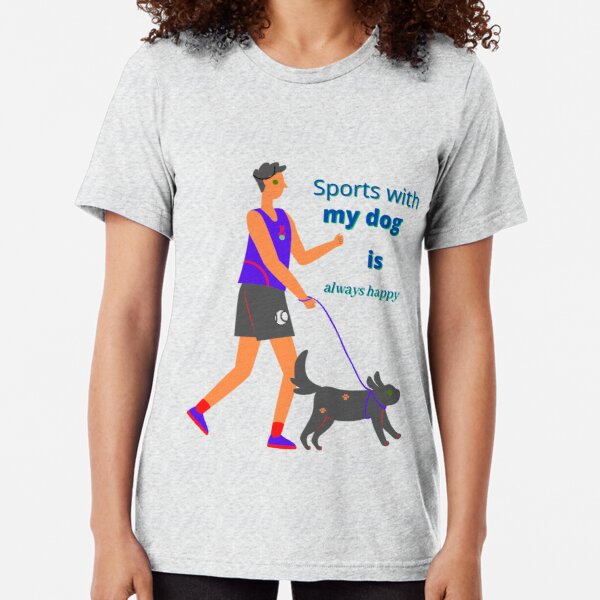 Sports with my dog Tri-blend T-Shirt