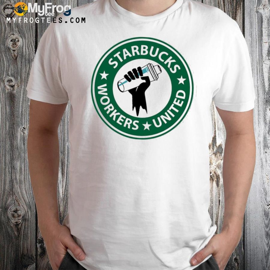 Starbucks workers united unionstrong shirt
