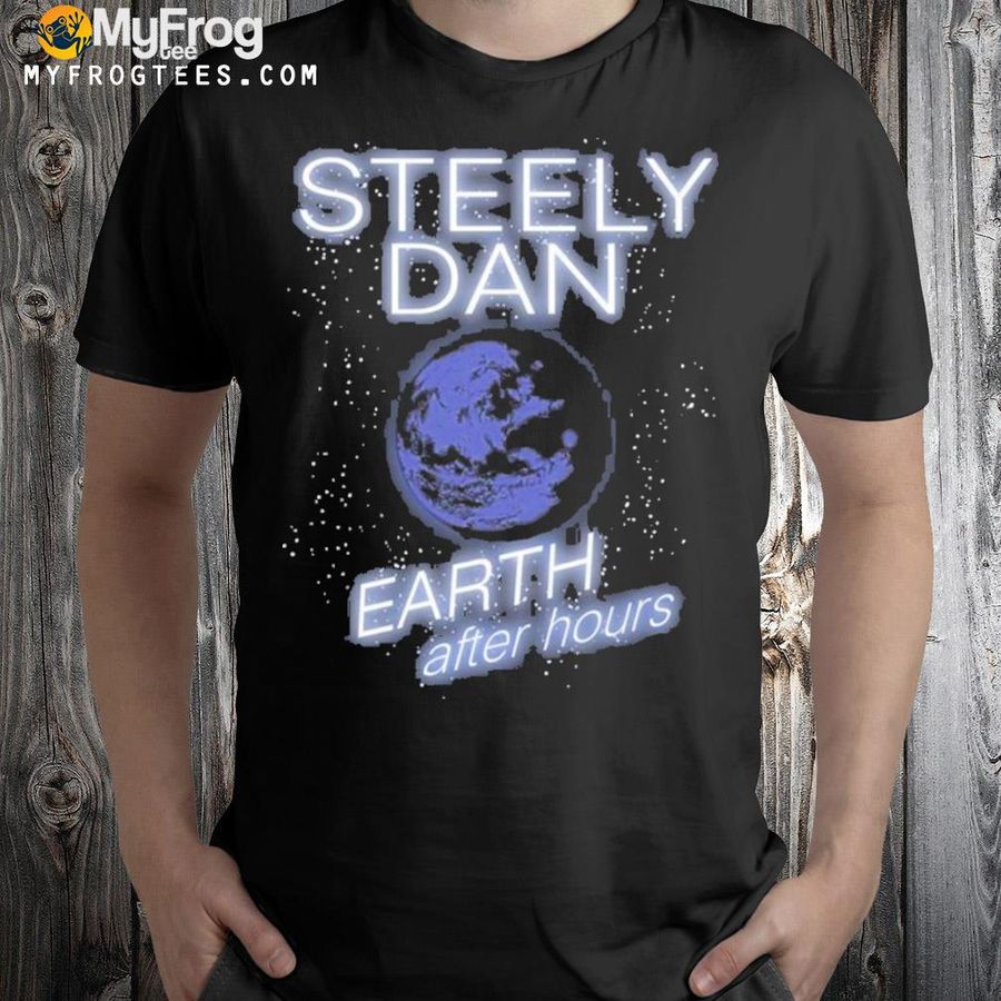 Steely dan earth after hours haitiandvorce igy azalea steely shirt