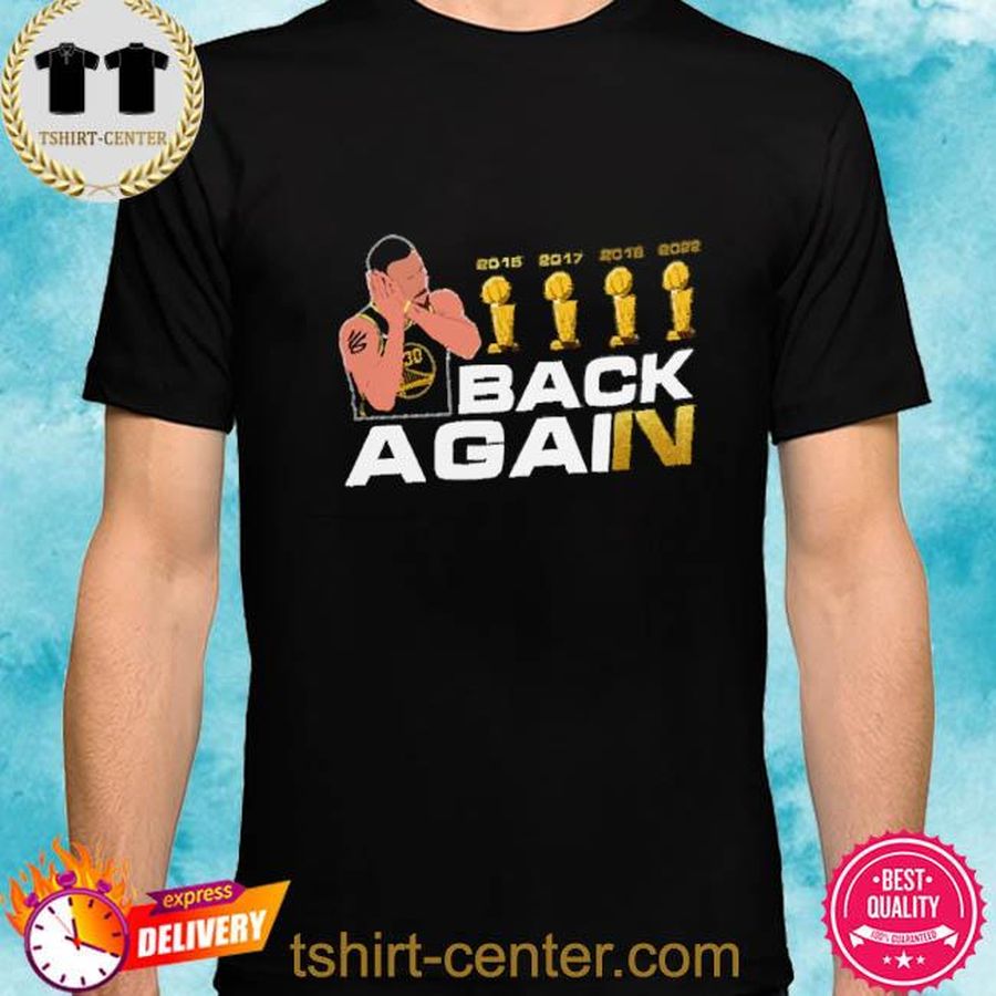 Stephen Curry Back Again Night Night Trendy Shirt